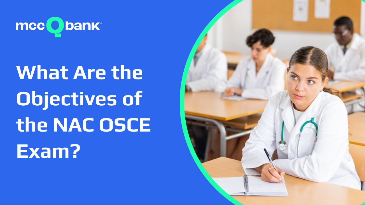 Objectives of the NAC OSCE Exam